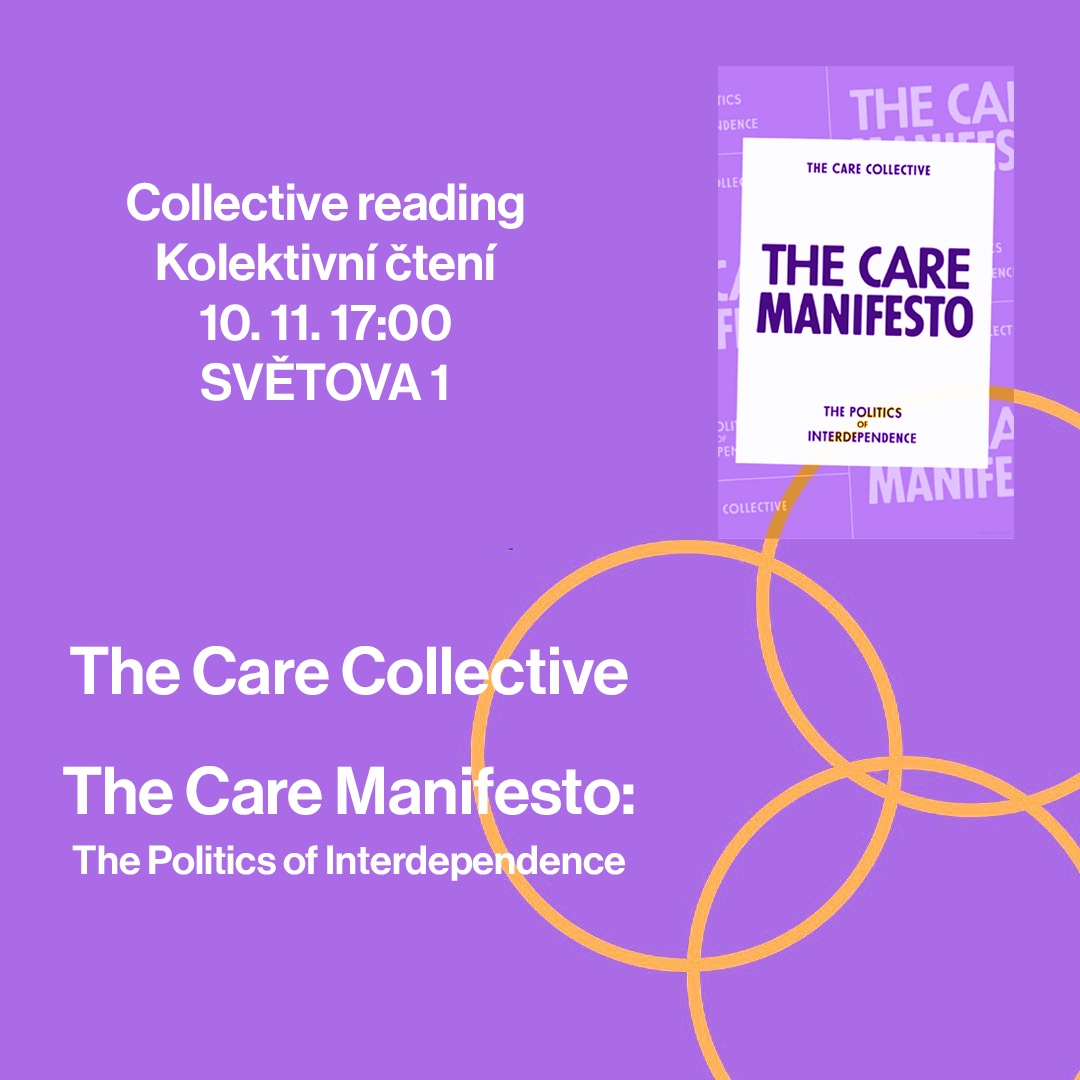 collective reading of the Care Manifesto with Kruh Intersekce and artists Alexandra Ivanciu and Jolanta Nowaczyk (registration needed)