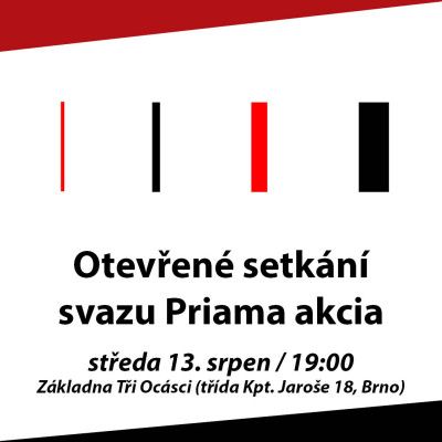 Brno - Otevřené setkání svazu Priama akcia (13.8.)