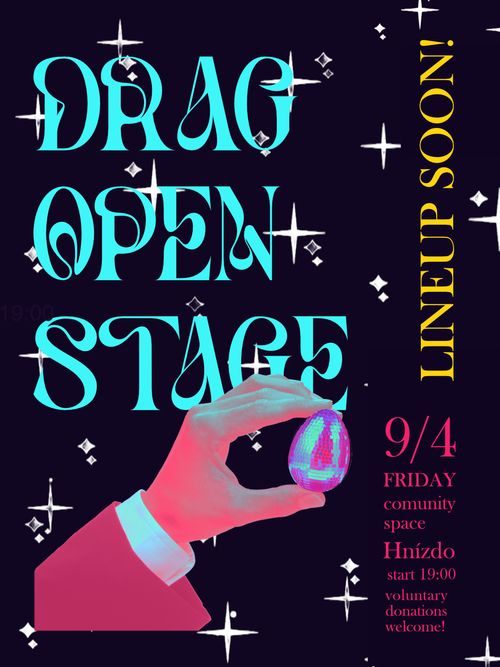 DRAG OPEN STAGE v HNÍZDĚ