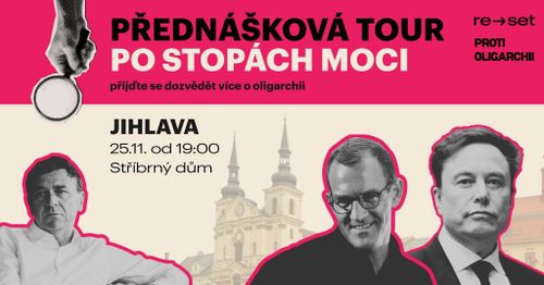 PO STOPÁCH MOCI: přednáška o oligarchii [JIHLAVA]