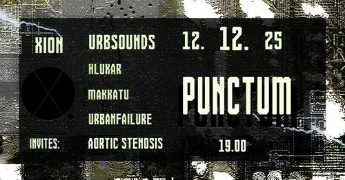 Xion x Urbsounds: Hlukár + Makkatu + Urbanfailure + Aortic Stenosis