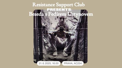 Resistance Support Club: beseda s ukrajinským obráncem a aktivistou Fedіrem Ustynovem
