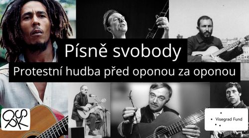 Písně svobody: Protestní hudba před oponou za oponou