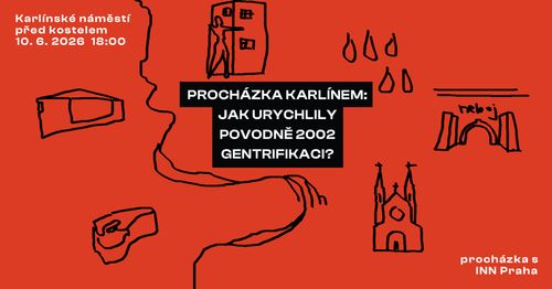 Procházka Karlínem: jak urychlily povodně 2002 gentrifikaci?
