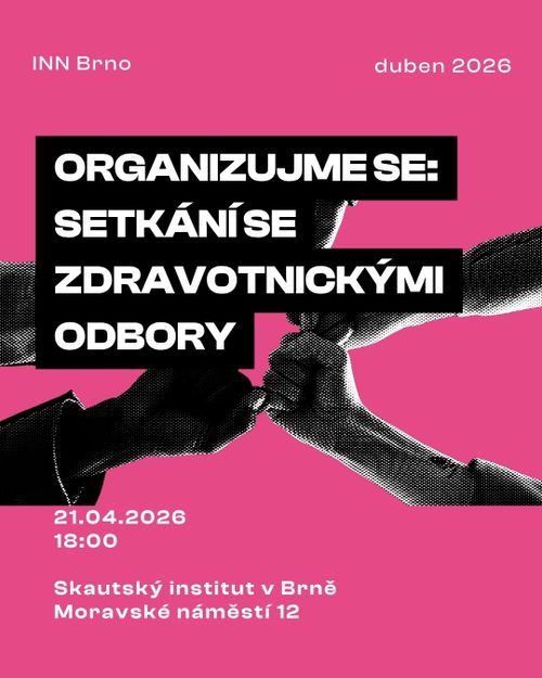 INN Brno: Organizujme se: Setkání se zdravotnickými odbory
