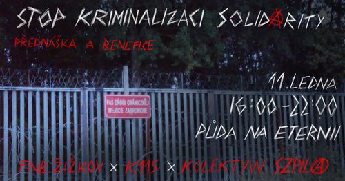 Stop kriminalizaci solidarity - Benefice a přednáška