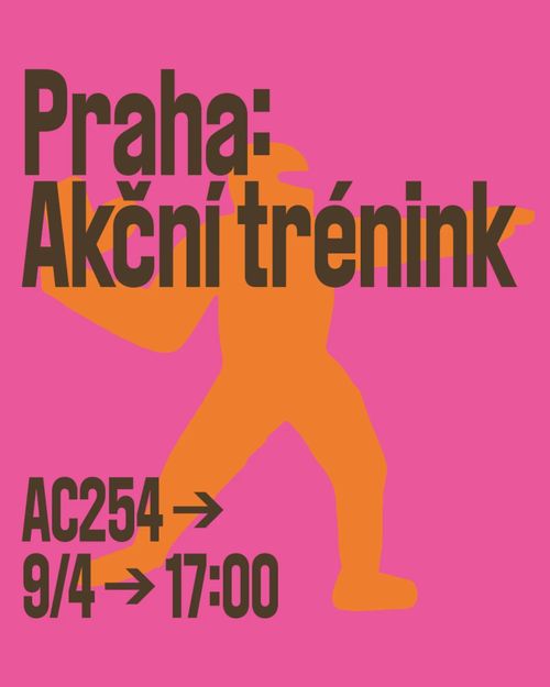 Praha: Akční trénink.
AC254.
9. 4. 17:00