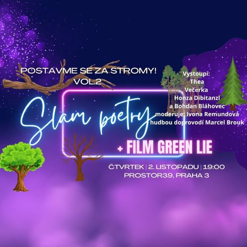 Postavme se za stromy vol.2: Slam poetry a promítání filmu Green Lie
