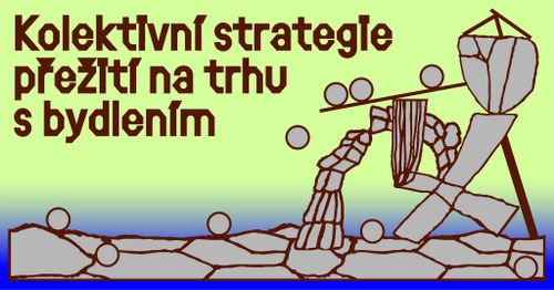 Workshop a diskuze – Kolektivní strategie přežití na trhu s bydlením
