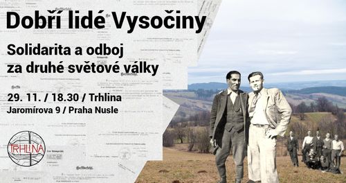 Dobří lidé Vysočiny: Solidarita a odboj na českomoravské vrchovině za 2. světové války