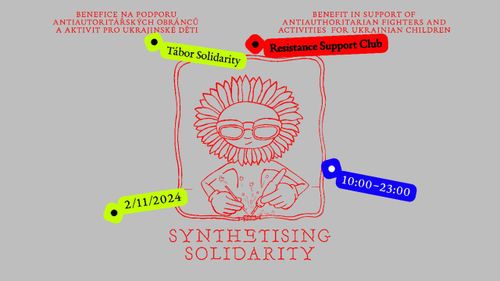 SYNTHETHISING SOLIDARITY - BENEFIČNÍ AKCE RESISTANCE SUPPORT CLUBU A TÁBORA SOLIDARITY