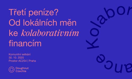Třetí peníze? Od lokálních měn ke kolaborativním financím